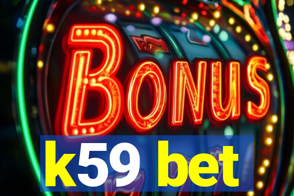 k59 bet